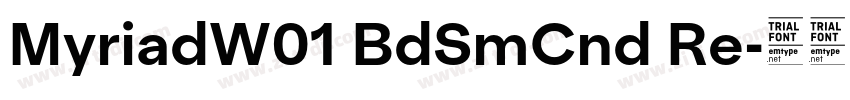 MyriadW01 BdSmCnd Re字体转换